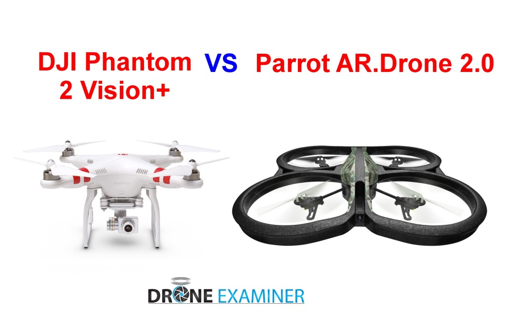 DJI Phantom 2 Vision+ vs Parrot AR.Drone 2.0