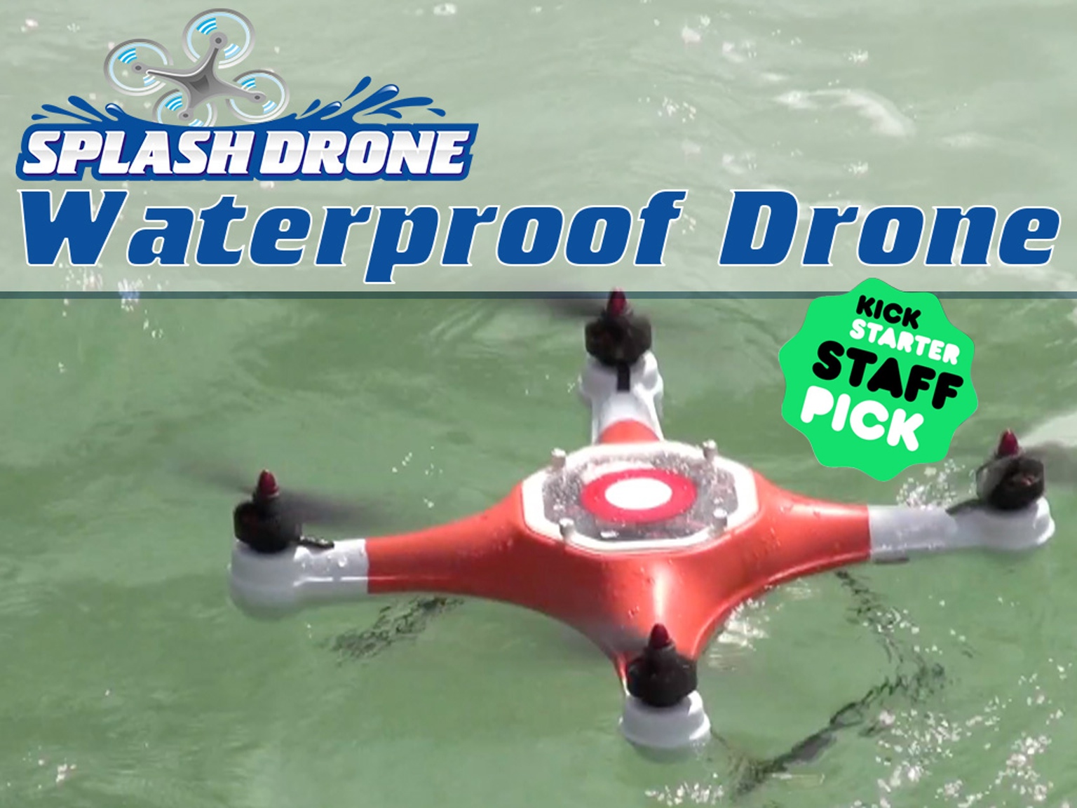 Splash Drone: The Waterproof Drone Everybody Wants to Own